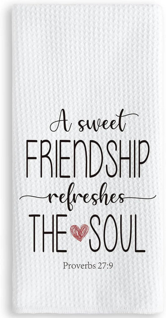 a Sweet Friendship Refreshes the Soul Kitchen Towels 16X24In, Gift for Friend Woman, Christian Gifts for Women Men, Hand Tea Towels for Kitchen Bathroom Decor