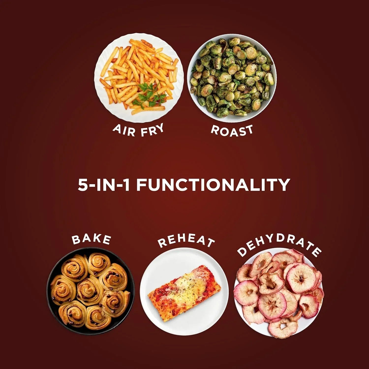 5-in-1 kitchen appliance: air fry, roast, bake, reheat, dehydrate foods like fries, veggies, cinnamon rolls, pizza, apple chips