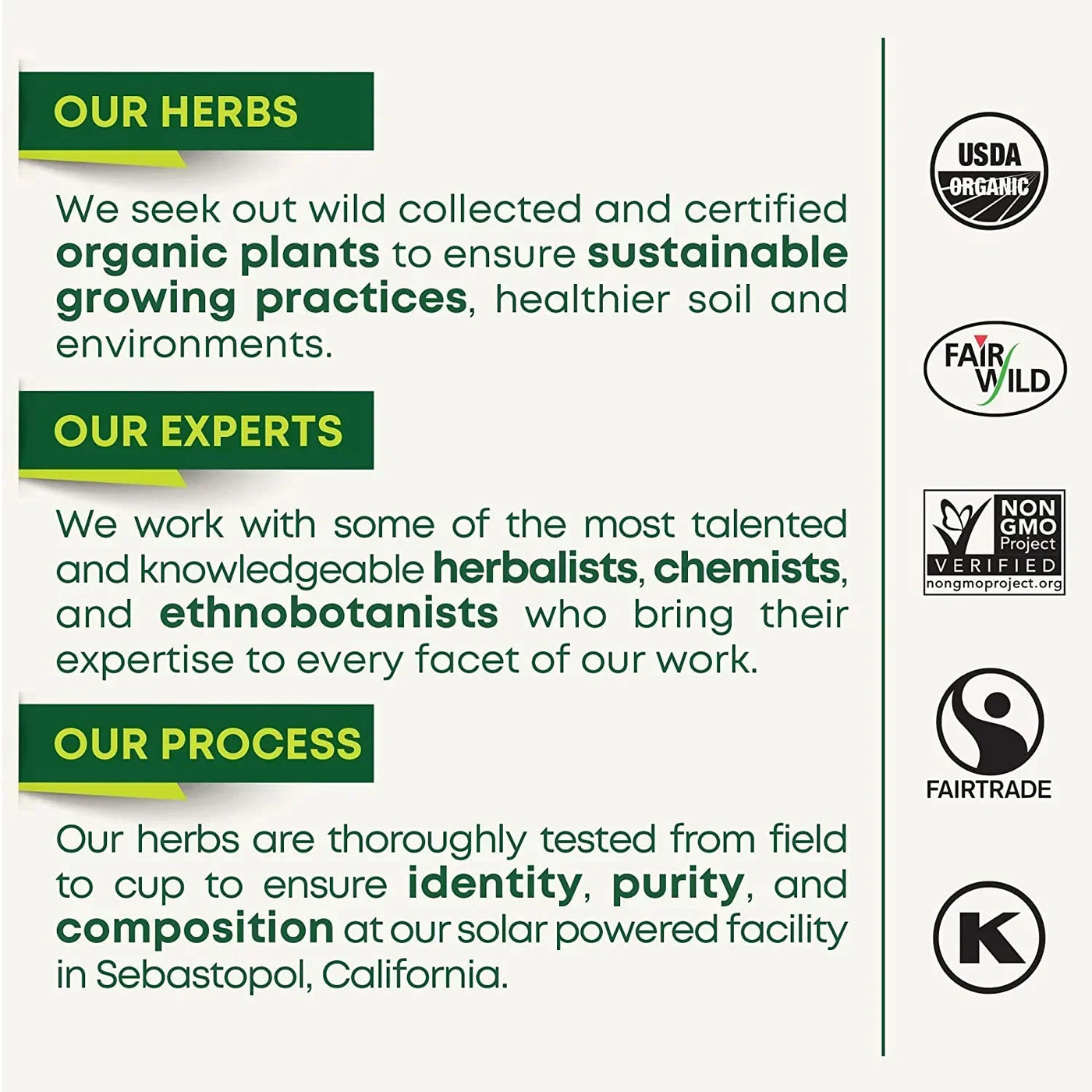 Organic herbs info: USDA Organic, Fair Wild, Non-GMO, Fairtrade certified, sustainably sourced with expert herbalists