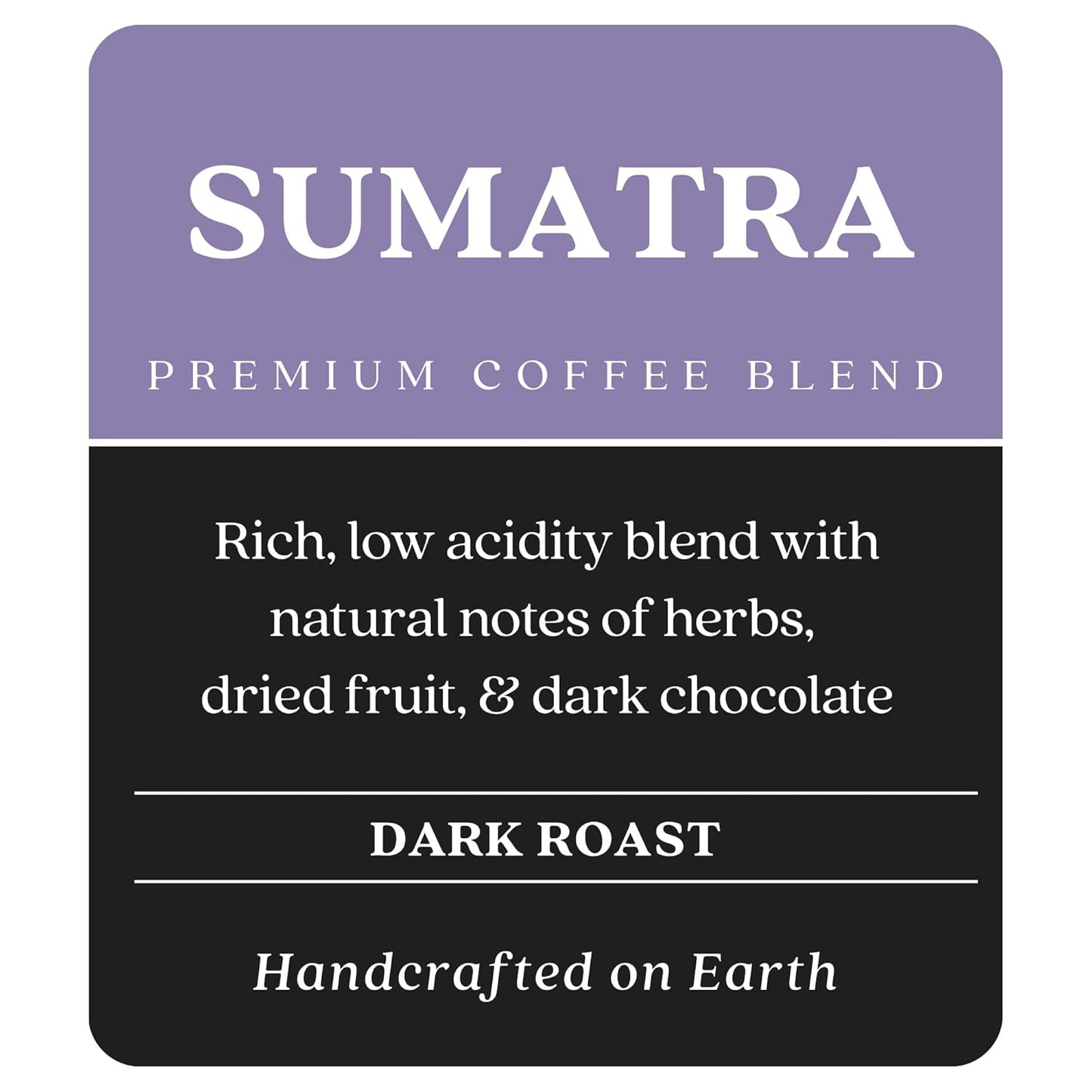 Dark Roast Whole Bean Coffee, Sumatra Blend, 2 Lb