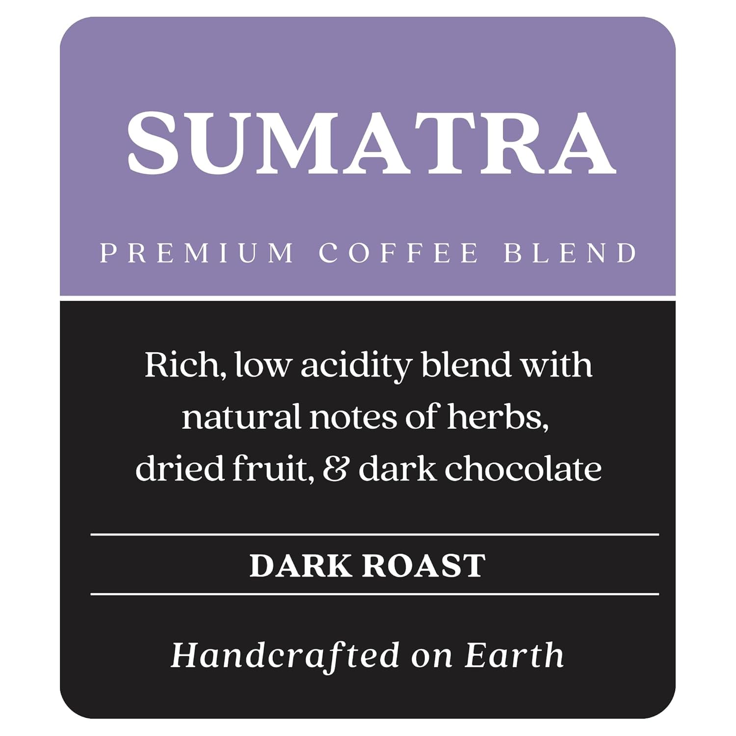 Dark Roast Whole Bean Coffee, Sumatra Blend, 2 Lb